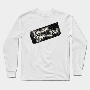 NYINDIRPROJEK - Tennessee Ernie Ford Long Sleeve T-Shirt